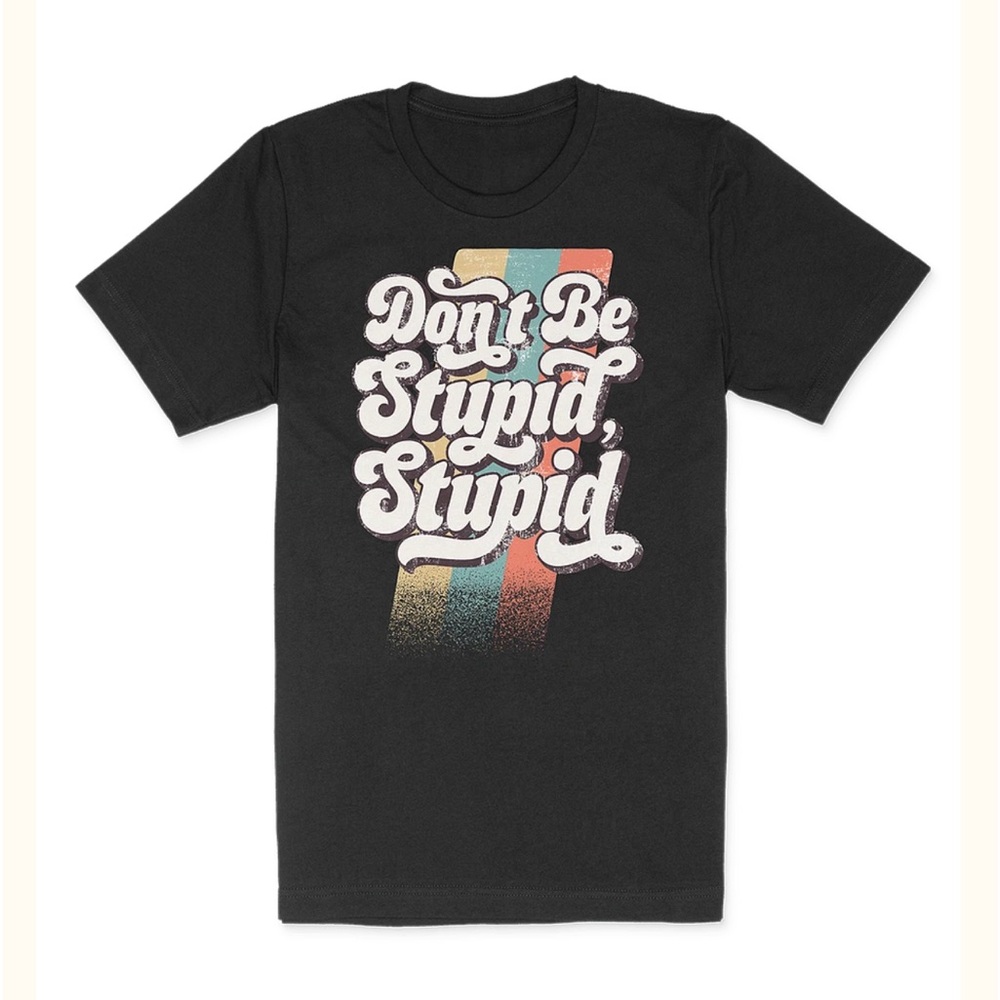 Phillip DeFranco Don’t Be Stupid, Stupid Shirt [OFFICIAL] Unisex